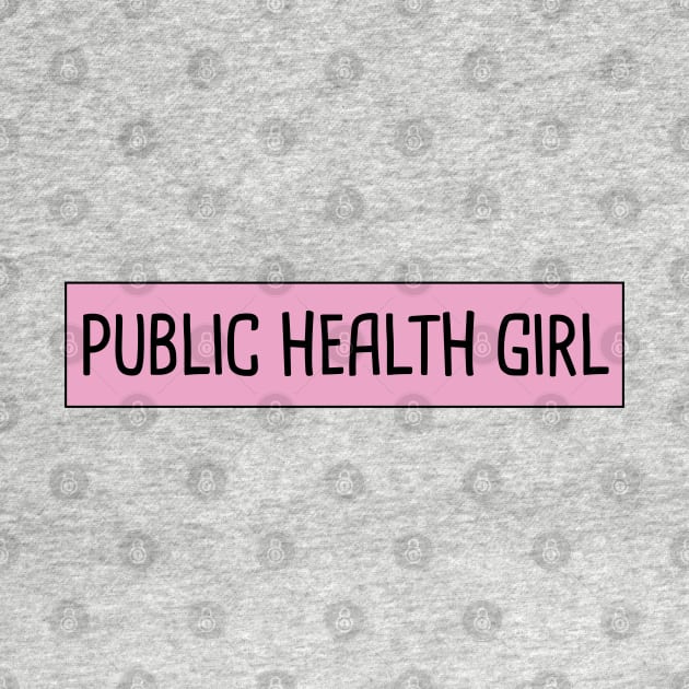 Public Health Girl by orlumbustheseller